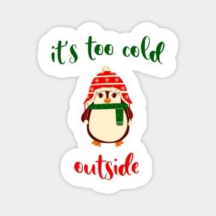 Its too cold outside Cute Christmas Penguin Tis The Season To Be Jolly Magnet