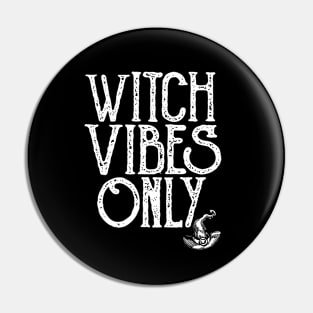 WITCH VIBES ONLY - 2.0 Pin