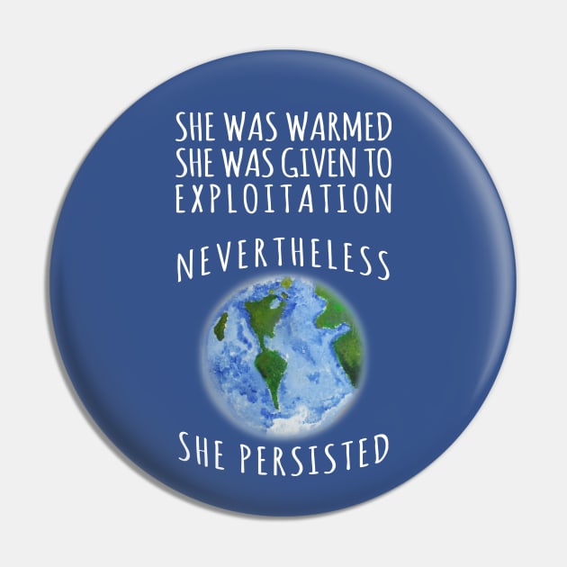 Mother Earth will Resist and Persist Nevertheless Pin by Electrovista