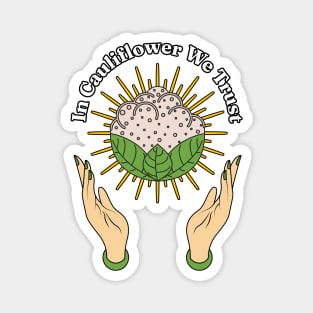 In Cauliflower We Trust - Eat More Green Vegetables Lover Magnet