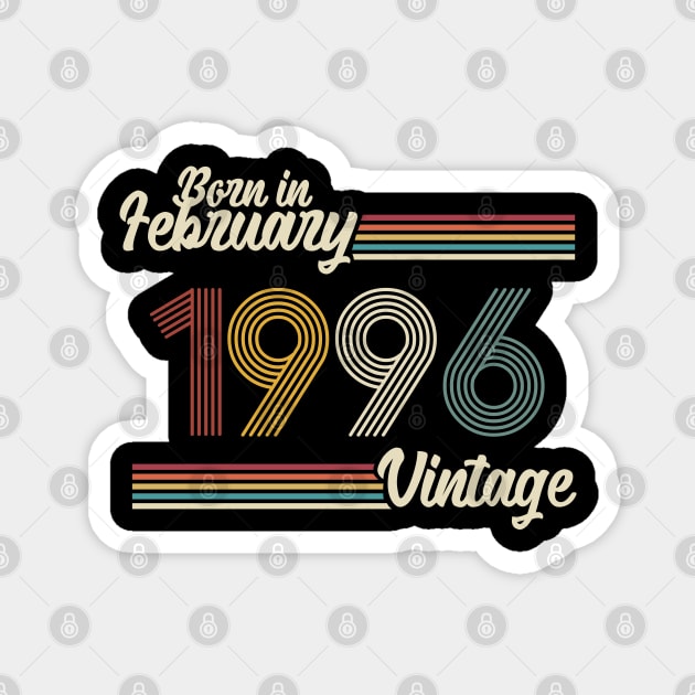 Vintage Born in February 1996 Magnet by Jokowow