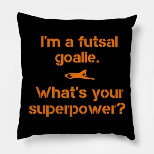 Futsal Goalie Superpower Pillow