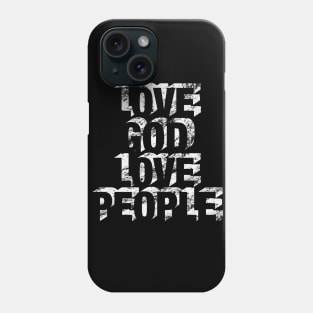 Love God Love People Phone Case