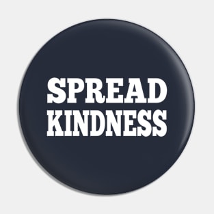 Spread kindness Pin