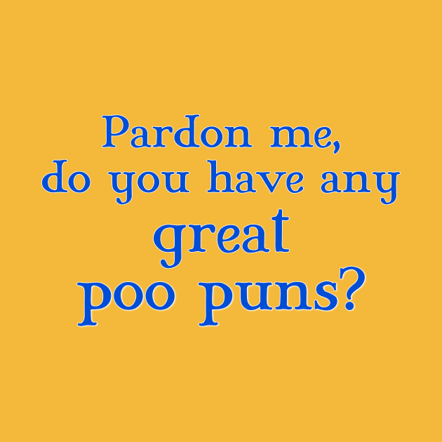Pardon me, do you have any great poo puns? by MTB Design Co