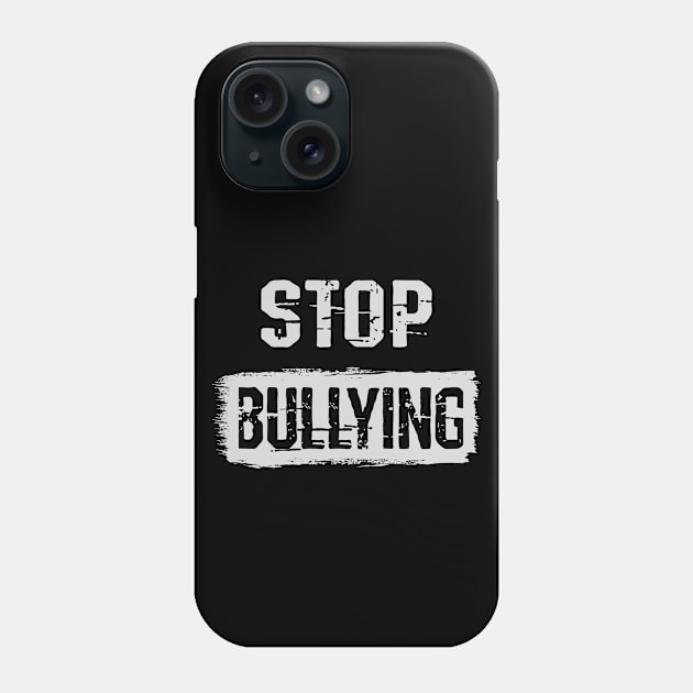 Stop Bullying Phone Case by Sal71