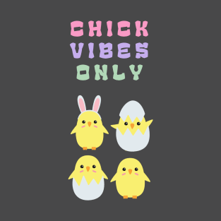 Chick Vibes Only Baby/ T-Shirt