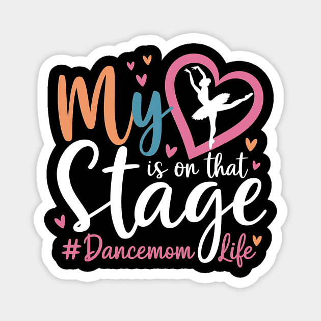 My-Heart-Is-On-That-Stage Magnet by ArtistTee ⭐⭐⭐⭐⭐
