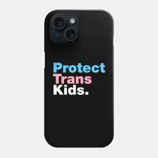 LGBT Support, Protect Trans Kid, LGBT Pride Phone Case