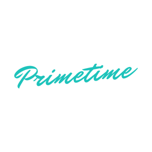 Primetime T-Shirt