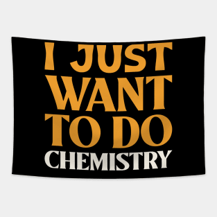 I Just Want to do Chemistry! Tapestry