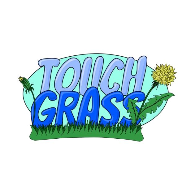 Touch Grass by Tasty Rich