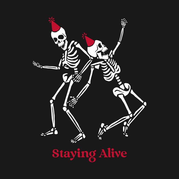 Staying Alive Dancing Skeletons by Jordan Tee's