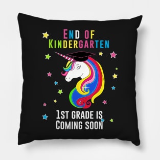 End of kindergarten, 1st grade is coming soon Pillow