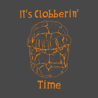 Clobberin' Time T-Shirt