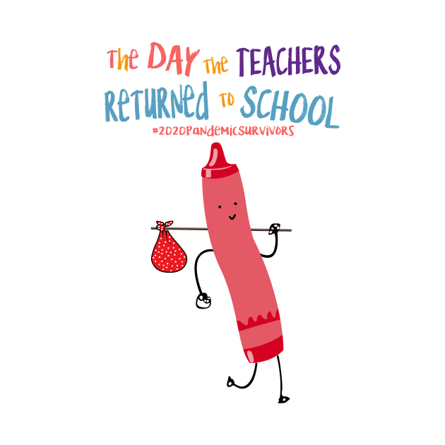 The Day The Teachers Returned To School Crayon Pink Funny Shirt by Rozel Clothing