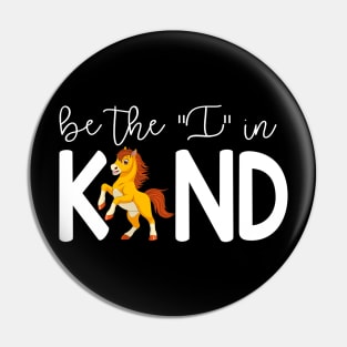 Cute Horse Be The I In Kind Pin