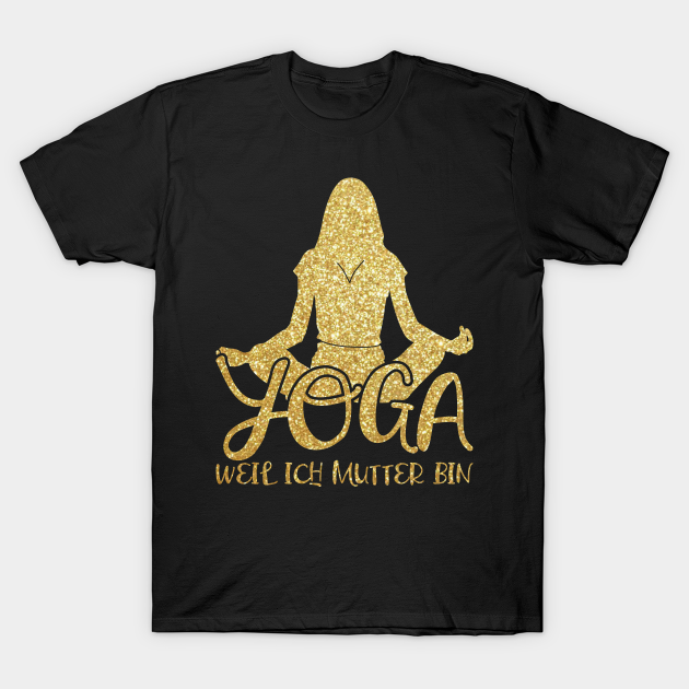 Ladies Yoga Wellness Mother's Day Gift Mamasachen - Mothers Day - T-Shirt