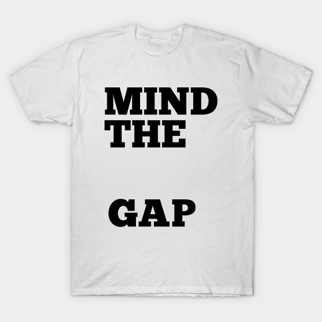 mind the gap tee shirt
