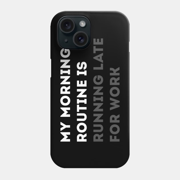 Morning Routine Phone Case by korstee