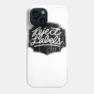 Reject Labels Phone Case