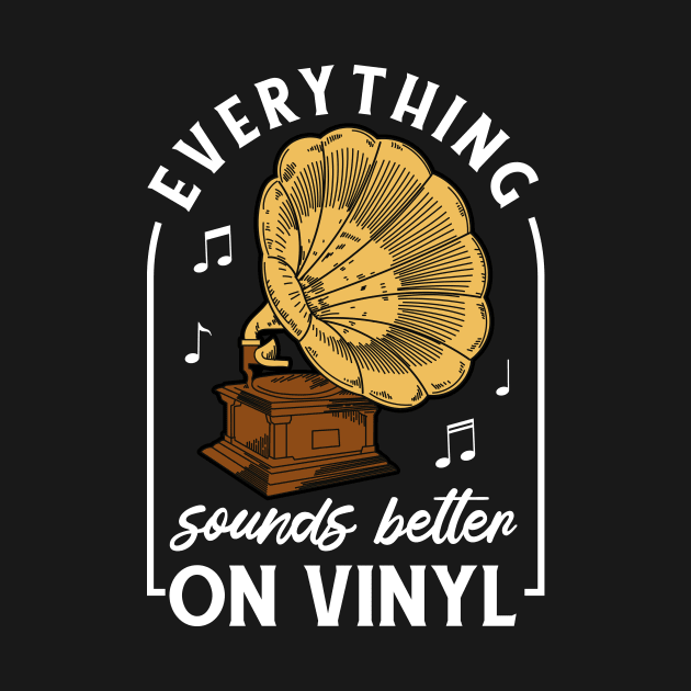 Everything Sounds Better On Vinyl by UNDERGROUNDROOTS