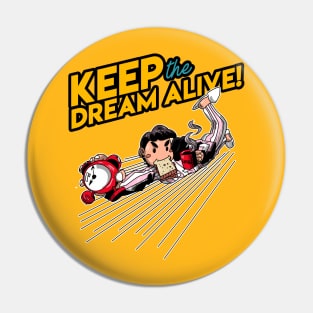 Keep The Dream Alive vol 2 T-shirt Pin