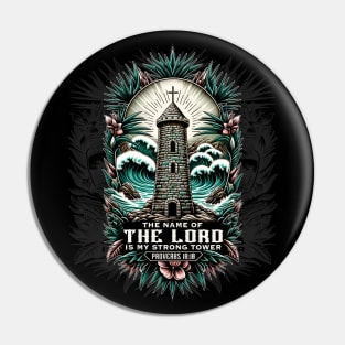 The Name of the Lord is my Strong Tower - Proverbs 18:10 Pin