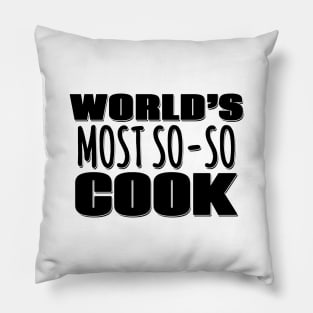 World's Most So-so Cook Pillow