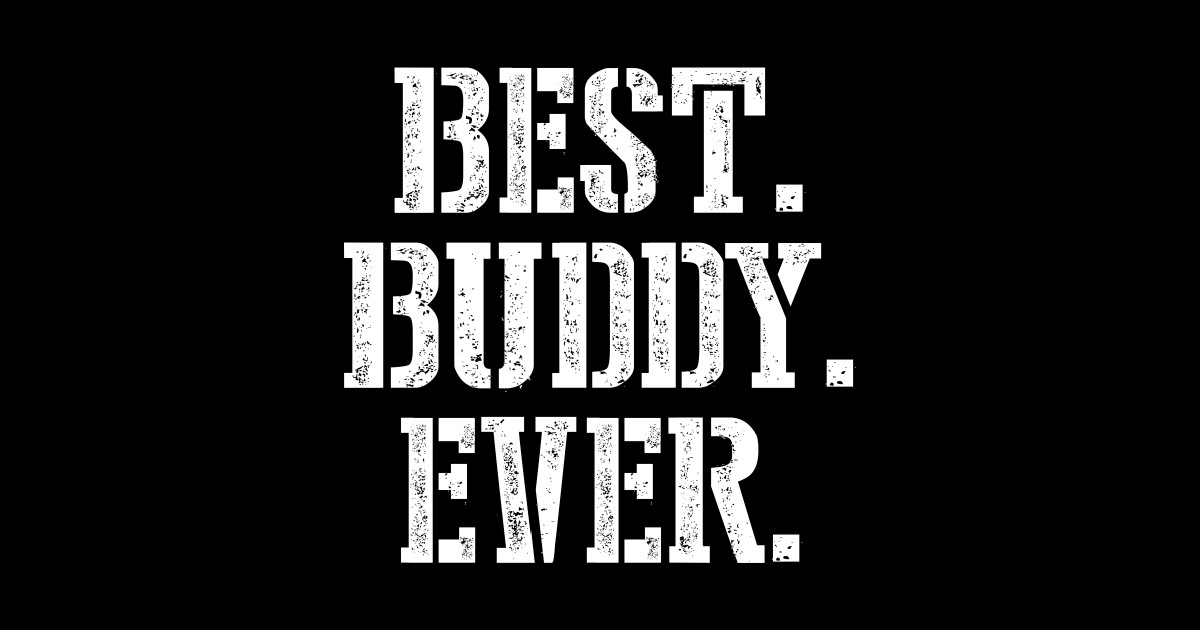 Best Buddy Ever Best Buddy Ever Sticker TeePublic