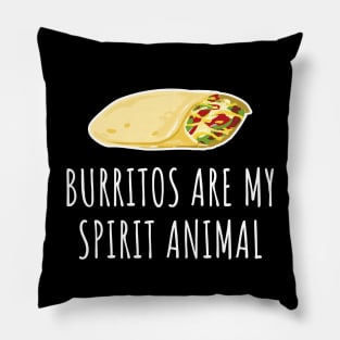 Burritos are my spirit animal Pillow