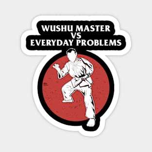 Wushu master vs every problems Magnet