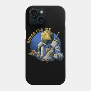 RPG - Guess I'll Die Phone Case