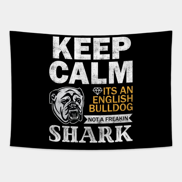 English Bulldog-Not A Freaking Shark Tapestry by POD Anytime