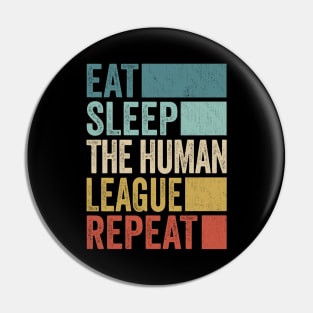 Funny Eat Sleep The Human Repeat Retro Vintage Pin