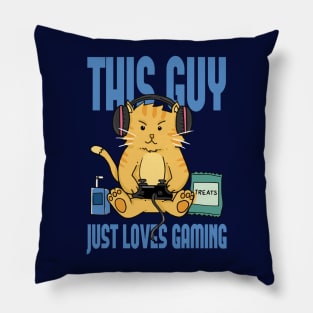 This guy Just loves Gaming funny Gaming Cat Pillow