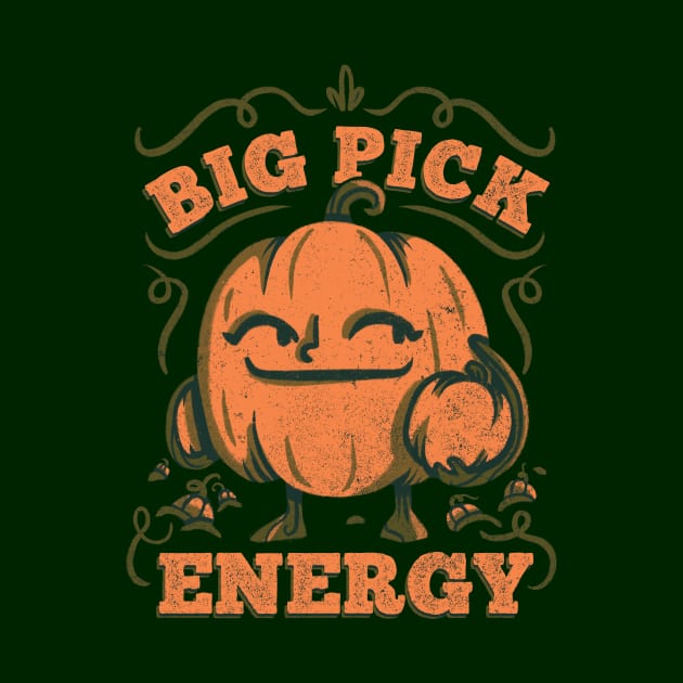 Funny Pumpkin - Big Pick Energy Pumpkin Picking by aaronsartroom