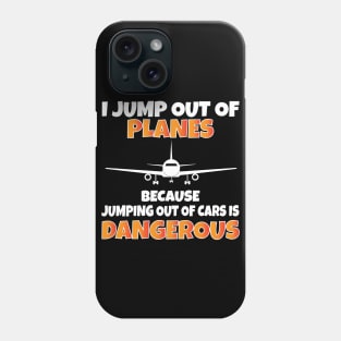 I Jump out of Planes funny Parachute Phone Case