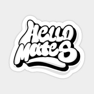 hello mates lettering Magnet