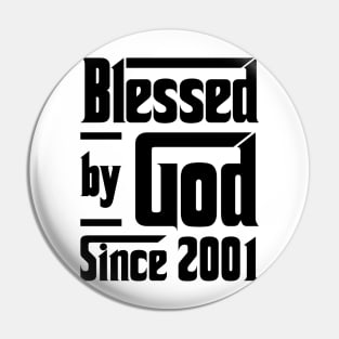 Blessed By God Since 2001 22nd Birthday Pin