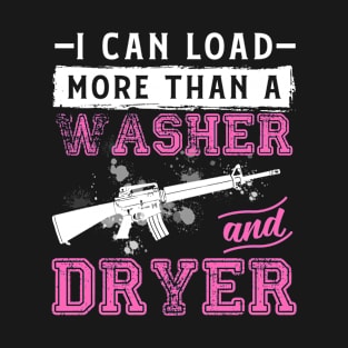 I Can Load More Than a Washer and Dryer T-Shirt