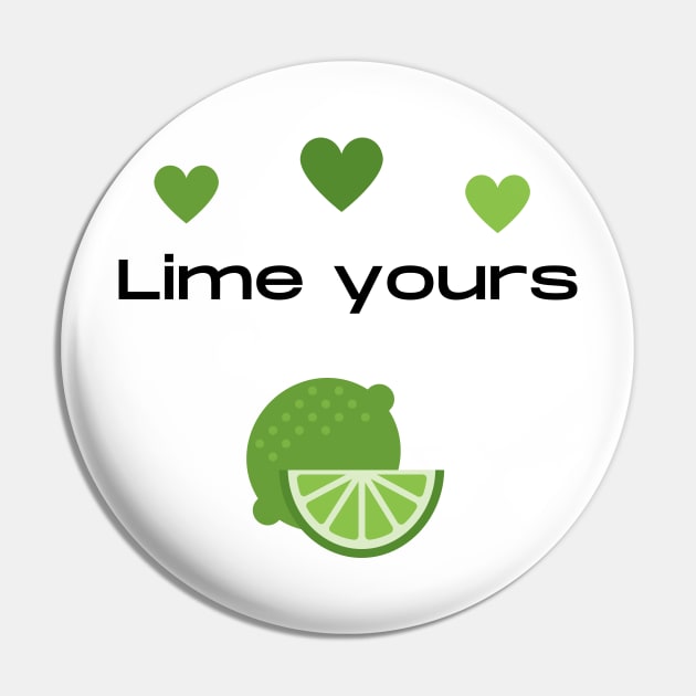 Lime yours fruit pun Pin by Felicity-K