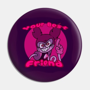 Your Best Friend! Pin