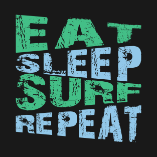 Eat, Sleep, Surf Repeat T-Shirt