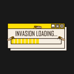 CICADA INVASION LOADING T-Shirt