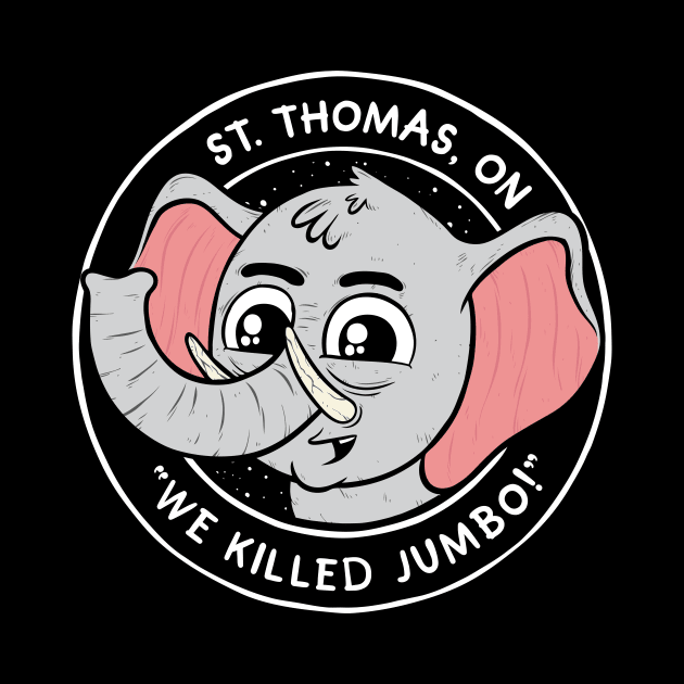 St Thomas: We Killed Jumbo by Baddest Shirt Co.