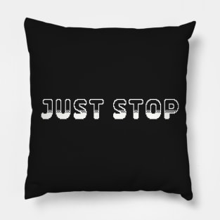 Just Stop Classic Video Game Graphic White Pillow