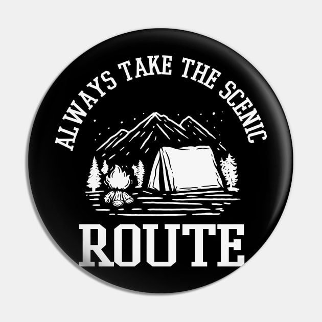 Always Take The Scenic Route Pin by Mediocre Adventurer