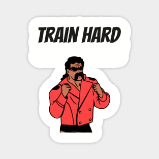 Train Hard, Stay Humble Magnet