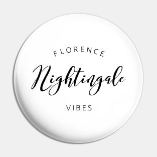 Florence Nightingale Vibes black text design for Nurses and Nursing Students Pin